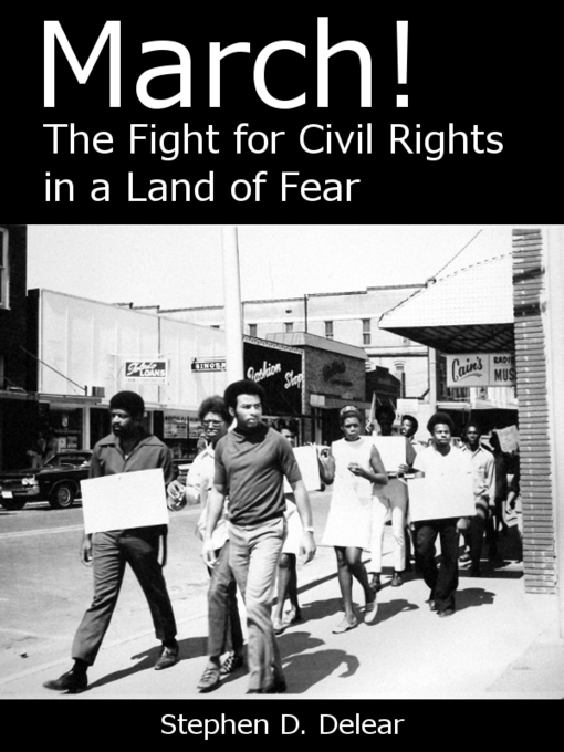 Title details for March! the Fight for Civil Rights in a Land of Fear by Stephen Delear - Available